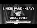 Linkin Park - Heavy (Gabriel de Andrade VOCAL COVER)