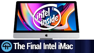 Should you Buy the Last Intel iMac?