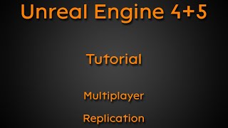 Tutorial: Multiplayer replication - Unreal Engine 4 + Unreal Engine 5