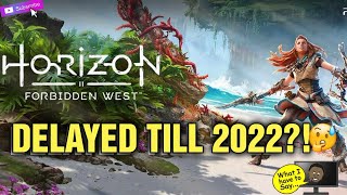 Reports Claim Guerrilla's "HORIZON: FORBIDDEN WEST" Has Now Been Delayed Till 2022!!!