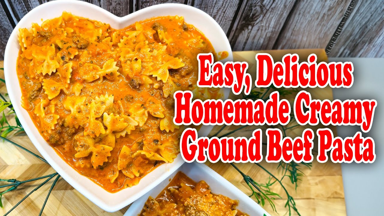 Easy, Delicious Homemade Creamy Ground Beef Pasta - YouTube