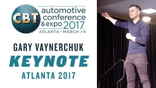 CBT AUTOMOTIVE CONFERENCE GARY VAYNERCHUK KEYNOTE | ATLANTA  2017