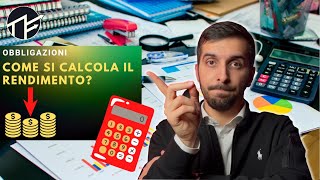 Come calcolare il RENDIMENTO DI UN’OBBLIGAZIONE 💶