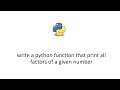 write a python function that print all factors of a given number