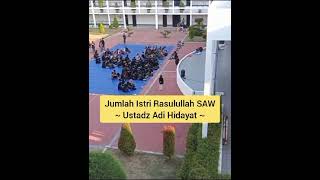 Jumlah Istri Rasulullah SAW - Ust. Adi Hidayat