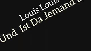 Louis Louis und Ist da Jemand im Remix