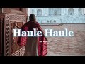 Haule Haule [ Slowed & Reverb] | Rab Ne Bana Di Jodi | Shah Rukh Khan | Anushka Sharma | иα н ιи