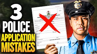 Top Police Applicant Mistakes That Ruin Your Chances!