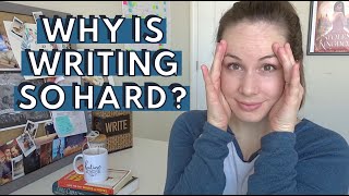 WHY IS WRITING SO HARD? | 4 Reasons Writing a Novel is So Hard
