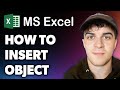 How to Insert Object in Excel 365 (Full 2024 Guide)