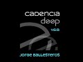 cadencia deep 168 jorge ballesteros @ vicious radio