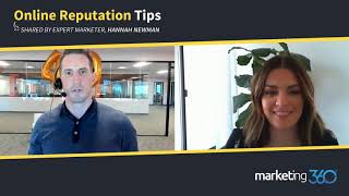 Online Reputation Management Tips | Shared by Expert Marketer Hannah Newman | Marketing 360