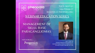 Education Webinar Series -: Management of Skull Base Paragangliomas