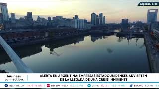 Alerta en Argentina: empresas de Estados Unidos advierten de la llegada de una crisis inminente