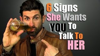 6 Signs A Girl Gives When SHE Wants YOU To Talk To Her!