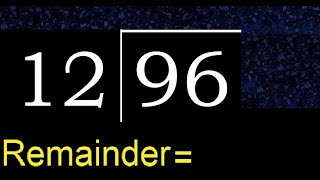 Divide 96 by 12 . remainder , quotient  . Division with 2 Digit Divisors .  How to do division