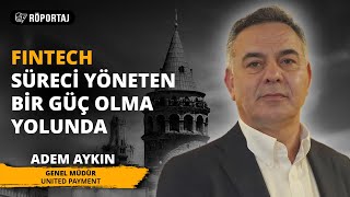 Fintech'ler Süreci Yöneten Bir Güç Olma Yolunda | Adem Aykın #IstanbulFintechWeek