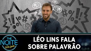 Léo Lins fala sobre palavrão | The Noite (19/09/19)