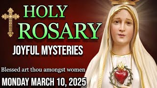 The Holy Rosar Today Monday March 10 Joyful Mysteries🌹Rosary to the Virgin Mary