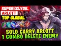 Solo Carry Arlott, 1 Combo Delete Enemy [ Top Global Arlott ] SUPER⠀CLYDE. - Mobile Legends Build