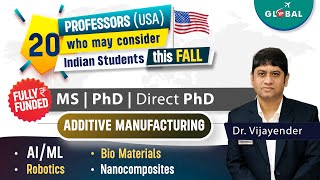 MS, PhD, Direct PhD Opportunities in USA for Additive Manufacturing