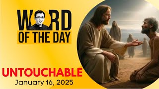 UNTOUCHABLE | Word of the Day | January 16, 2025