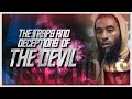 The Traps And Deceptions Of The Devil | Ustaadh Abu Taymiyyah