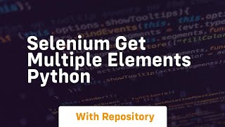 selenium get multiple elements python