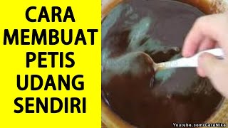 Cara Membuat Petis Udang Sendiri Yang Enak Banget !