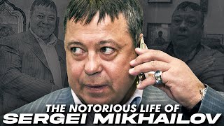 Notorious life of Sergei Mikhailov:  Solntsevskaya Bratva Boss