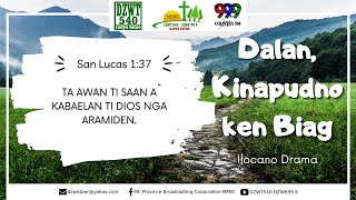 DALAN KINAPUDNO KEN BIAG - Scripture-Based Ilocano Drama [08.18.2020]