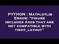 PYTHON : Matplotlib Error: 