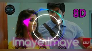 || Imaye Imaye  8D Audio Song ||Raja Rani | GV Prakash Kumar | Tamil 8D Songs