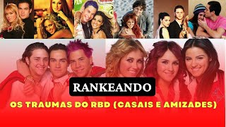 RANKEANDO TRAUMAS DO RBD!