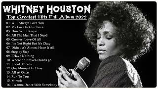 Whitney Houston Greatest Hits Full Album HQ NO ADS 💝 - Top 30 Best Songs of Whitney Houston 2022 💝