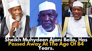 The Shocking Truth About Sheikh Muhydeen Ajani Bello's Death