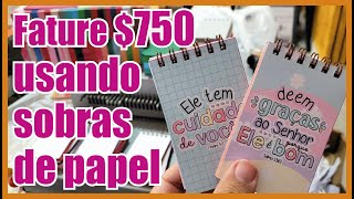 Como fazer R$750 usando retalhos de papel e criatividade