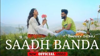 Saadh Banda (Official Video)| Parry Sidhu Feat.Isha Sharma| JosanBros| Latest Punjabi Songs 2022