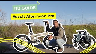 Pourquoi choisir le vélo pliant électrique Eovolt Afternoon Pro ? Présentation complète.