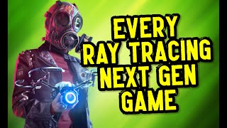 Here Is EVERY Next-Gen Game with Ray Tracing | 8-Bit Eric