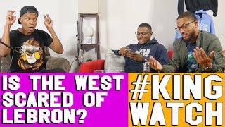 Is the West Scared of Lebron? | #KingWatch