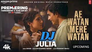 Julia (Song):  Sara Ali Khan  | Divya Kumar | Shashi,   Ae Watan Mere Watan @tseries