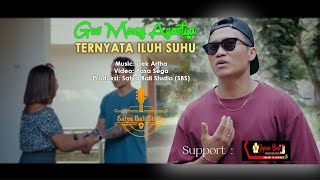 TERNYATA ILUH SUHU  // Gus Mang Agastya // Satya Bali Studio SBS // Official Video // Lagu Bali 2025