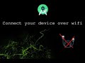 DEBUG YOUR ANDROID APP OVER WIFI IN YOUR DEVICE
