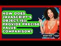 How Does JavaScript's Object.is() Provide Precise Value Comparison? - JavaScript Toolkit