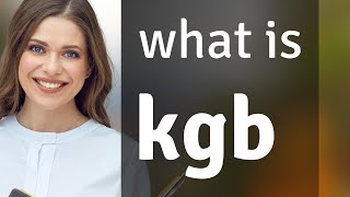 Kgb | meaning of KGB