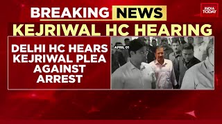 Delhi High Court Hears Arvind Kejriwal's Plea Against ED Arrest | India Today News