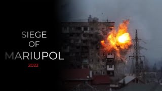 RUSSIA-UKRAINE WAR: SIEGE OF MARIUPOL