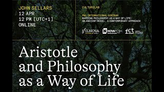 John Sellars: Aristotle and Philosophy as a Way of Life