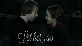 Ron et Hermione || Let her go